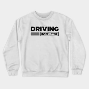 Driving Instructor Crewneck Sweatshirt